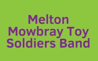 Melton Mowbray Toy Soldiers Band
